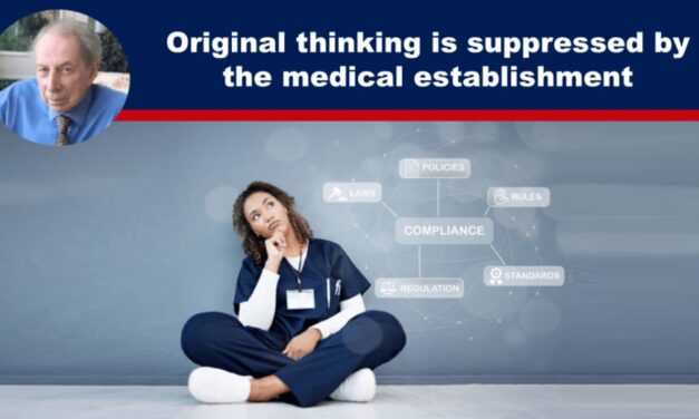 Original thinking is suppressed by the medical establishment