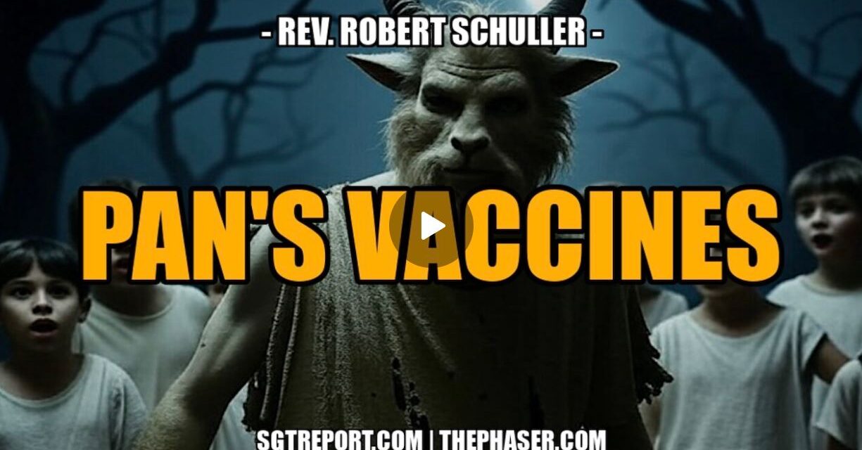 PAN’S VACCINES — Robert Schuller