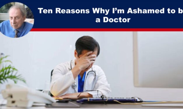 Ten Reasons Why I’m Ashamed to be a Doctor