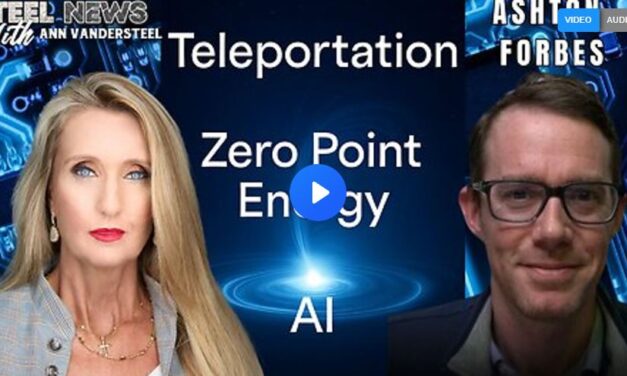 Ann Vandersteel, 06.27.25, Friday, STEEL NEWS： Energy, Empire & the End of Control： ZPE, Teleportation & the Next Global Order