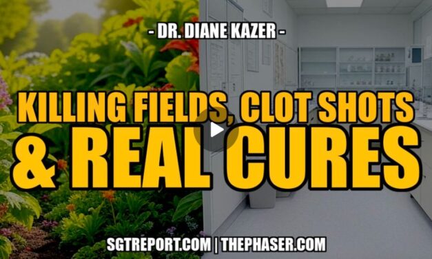 KILLING FIELDS, CLOT SHOTS & CURES — Dr. Diane Kazer