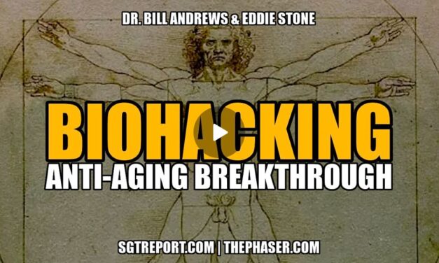 BIOHACKING: ANTI-AGING BREAKTHROUGH — Dr. Bill Andrews & Eddie Stone