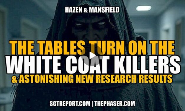 TABLES TURN ON THE WHITE COAT KILLERS & ASTONISHING NEW RESEARCH – Hazen & Manfield