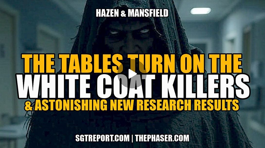 TABLES TURN ON THE WHITE COAT KILLERS & ASTONISHING NEW RESEARCH – Hazen & Manfield