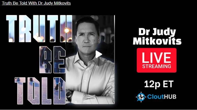 Truth Be Told With Dr Judy Mitkovits
