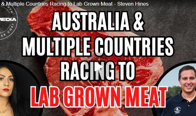 Australia & Multiple Countries Racing to Lab Grown Meat – Steven Hines