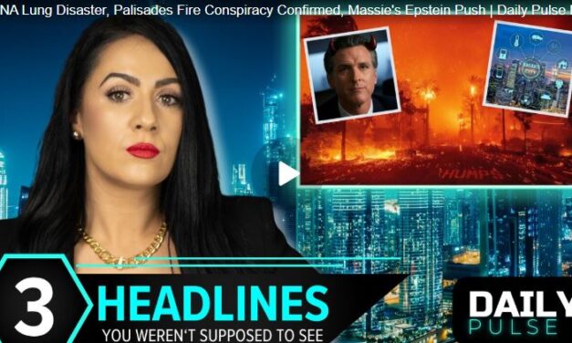 mRNA Lung Disaster, Palisades Fire Conspiracy Confirmed, Massie’s Epstein Push | Daily Pulse Ep 68