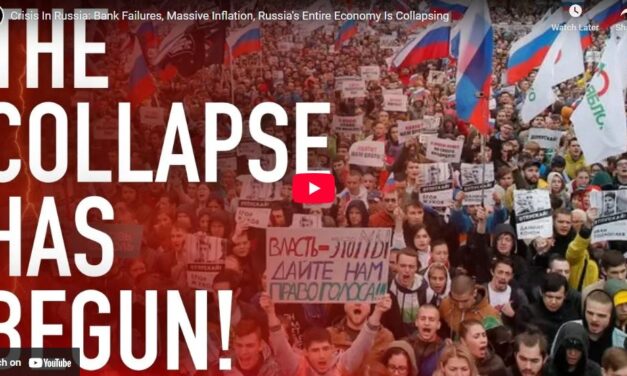Crisis In Russia: Bank Failures, Massive Inflation, Russia’s Entire Economy Is Collapsing