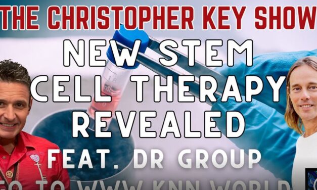 Dr. Group LIVE with NEW STEM CELL therapy RESEARCH – 👉 EXCLUSIVE HERE ON THE CHRISTOPHER KEY SHOW
