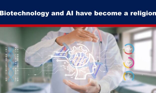 Biotechnology and AI have become a religion