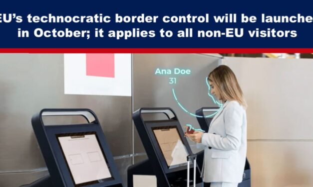 EU’s technocratic border control will be launched in October; it applies to all non-EU visitors