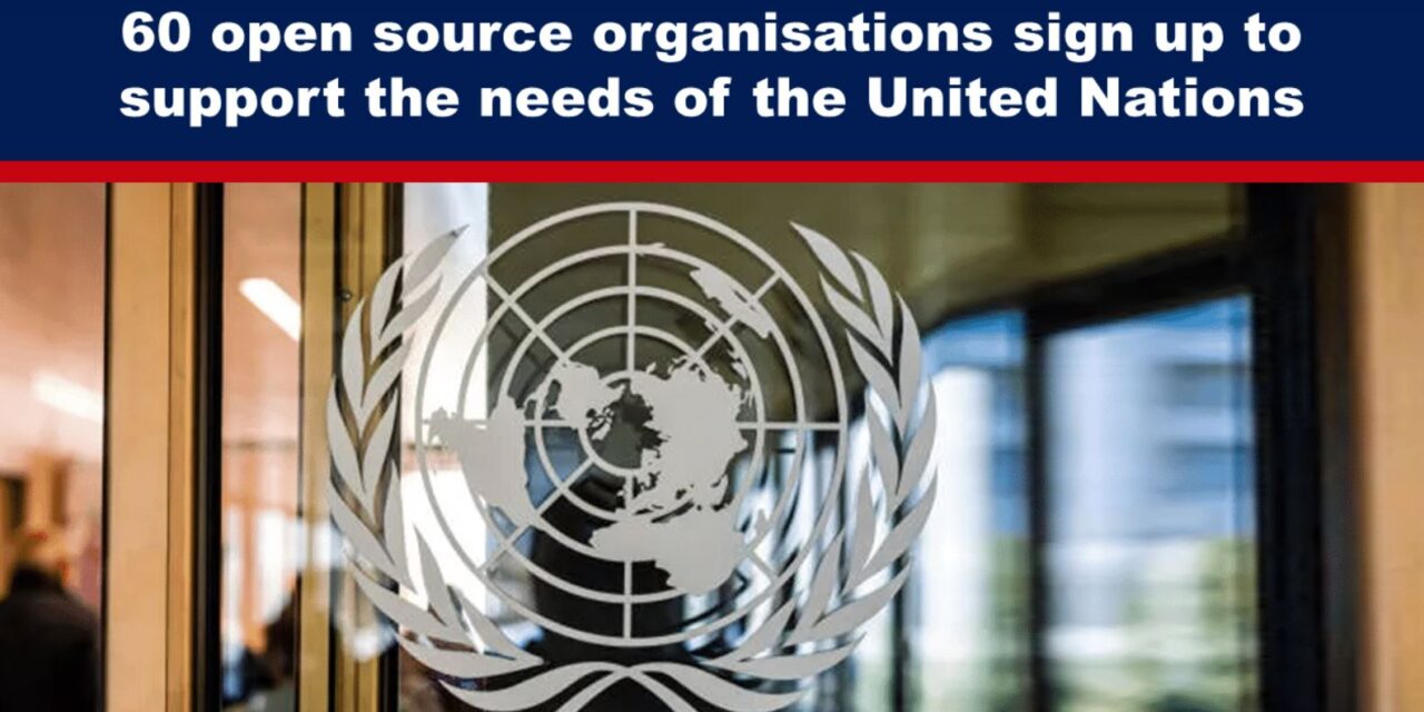 60 open source organisations sign up to support the needs of the United Nations