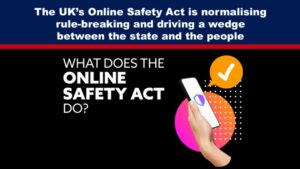 The UK’s Online Safety Act is normalising rule-breaking and driving a wedge between the state and the people