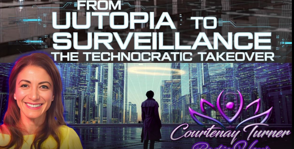 From Utopia to Surveillance: The Technocratic Takeover | The Courtenay Turner Radio Hour