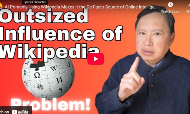 AI Primarily Using Wikipedia Makes it the De-Facto Source of Online Intelligence. Is that Good?
