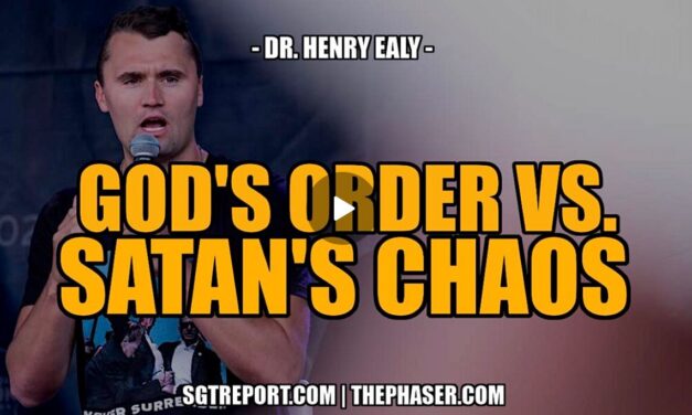 GOD’S ORDER VS. SATAN’S CHAOS — Dr. Henry Ealy