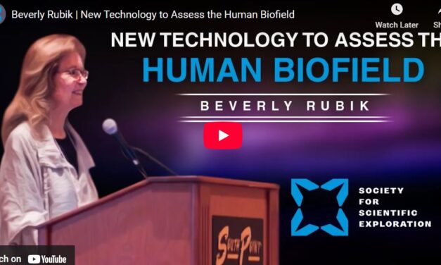 Beverly Rubik | New Technology to Assess the Human Biofield