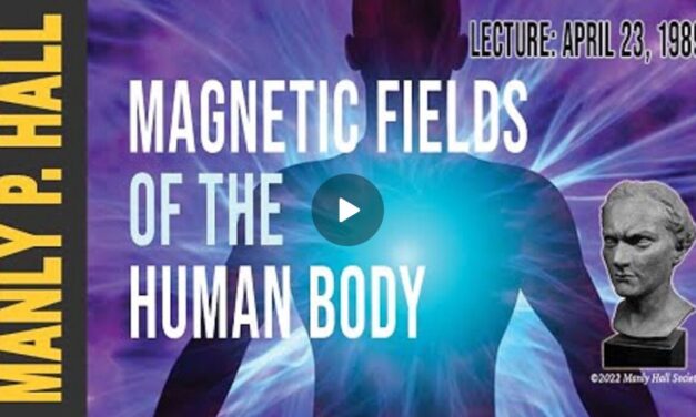 Manly P. Hall – Magnetic Fields of the Human Body!