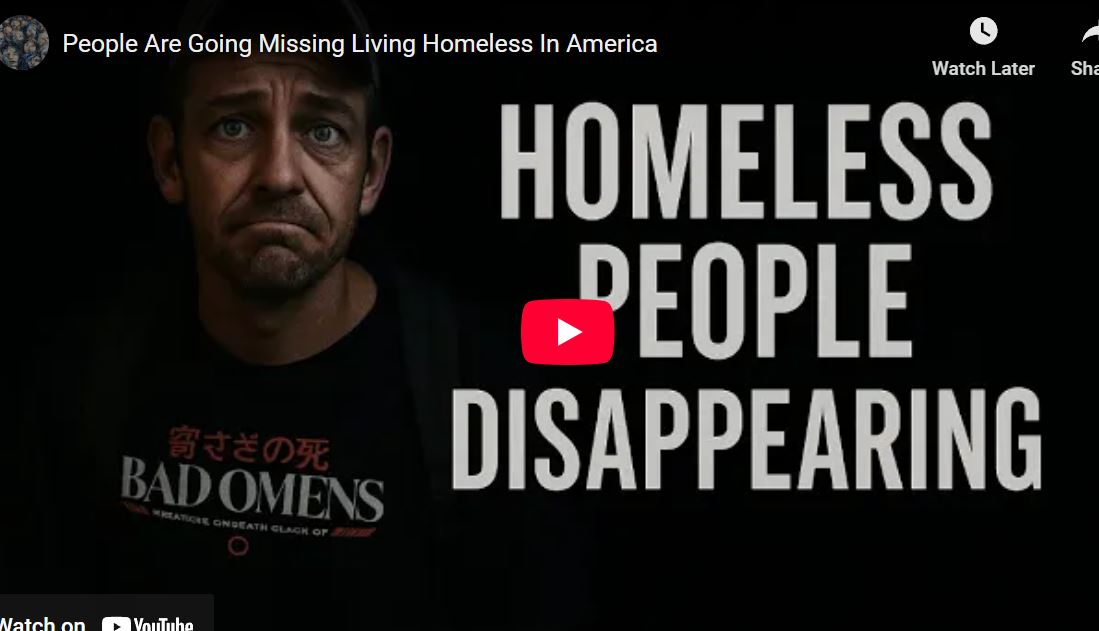 People Are Going Missing Living Homeless In America