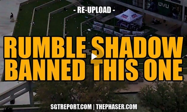 RUMBLE SHADOW BANNED THIS ONE – *RE-UPLOAD*