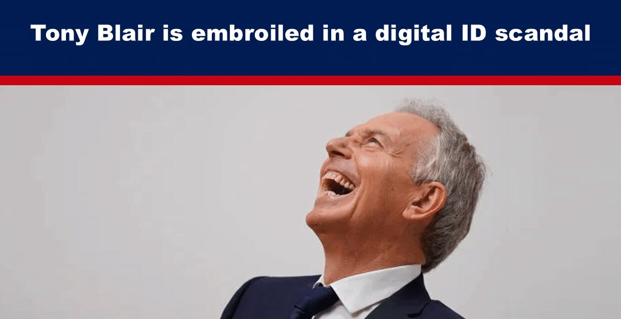Tony Blair is embroiled in a digital ID scandal