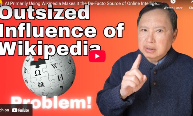 AI Primarily Using Wikipedia Makes it the De-Facto Source of Online Intelligence. Is that Good?