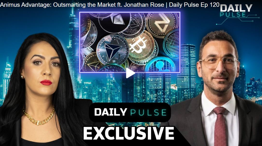 Animus Advantage: Outsmarting the Market ft. Jonathan Rose | Daily Pulse Ep 120