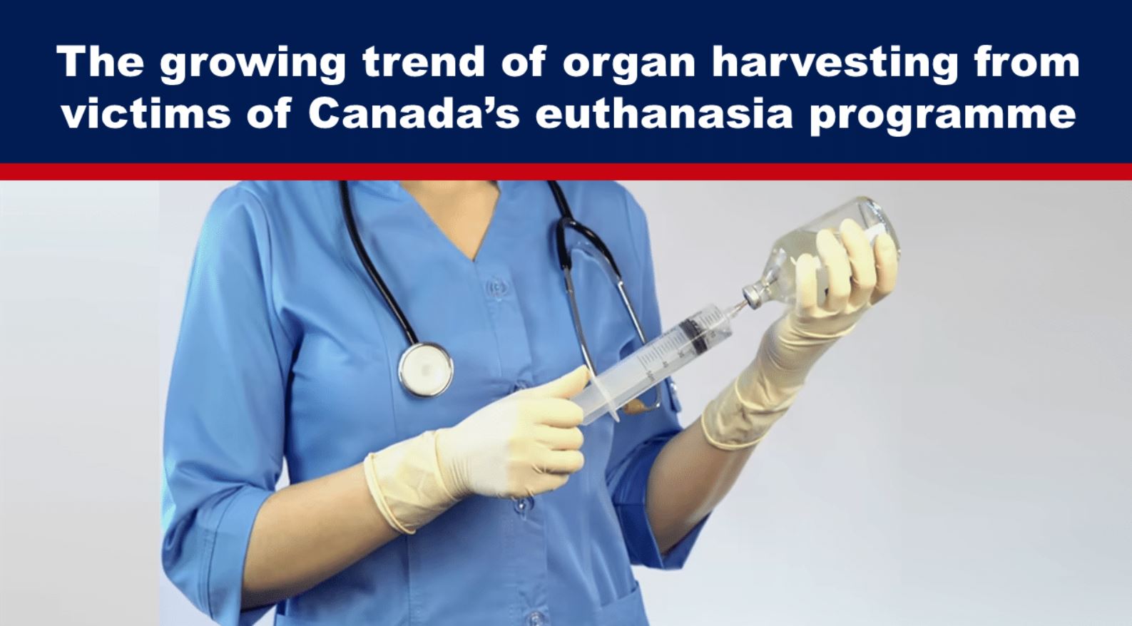 The growing trend of organ harvesting from victims of Canada’s euthanasia programme