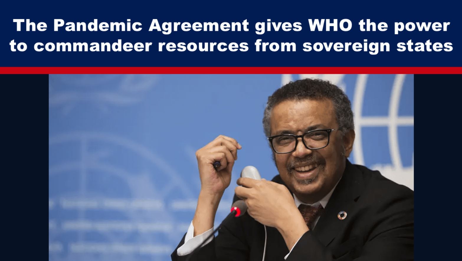 The Pandemic Agreement gives WHO the power to commandeer resources from sovereign states