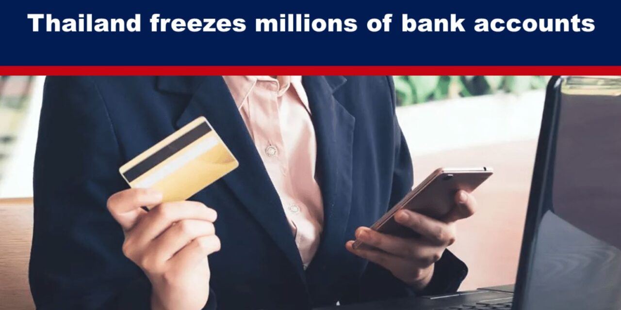 Thailand freezes millions of bank accounts