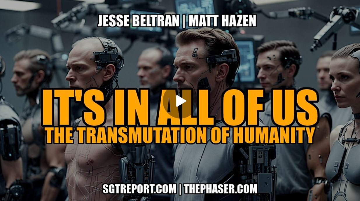 IT’S IN ALL OF US: THE TRANSMUTATION OF HUMANITY