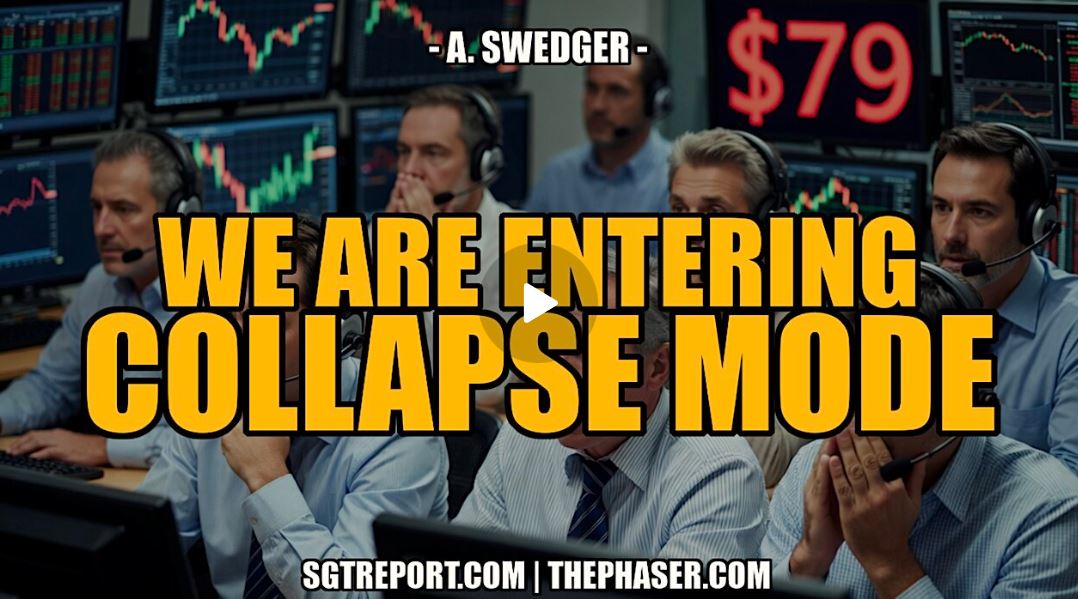 RED ALERT! WE ARE ENTERING COLLAPSE MODE — A. Swedger