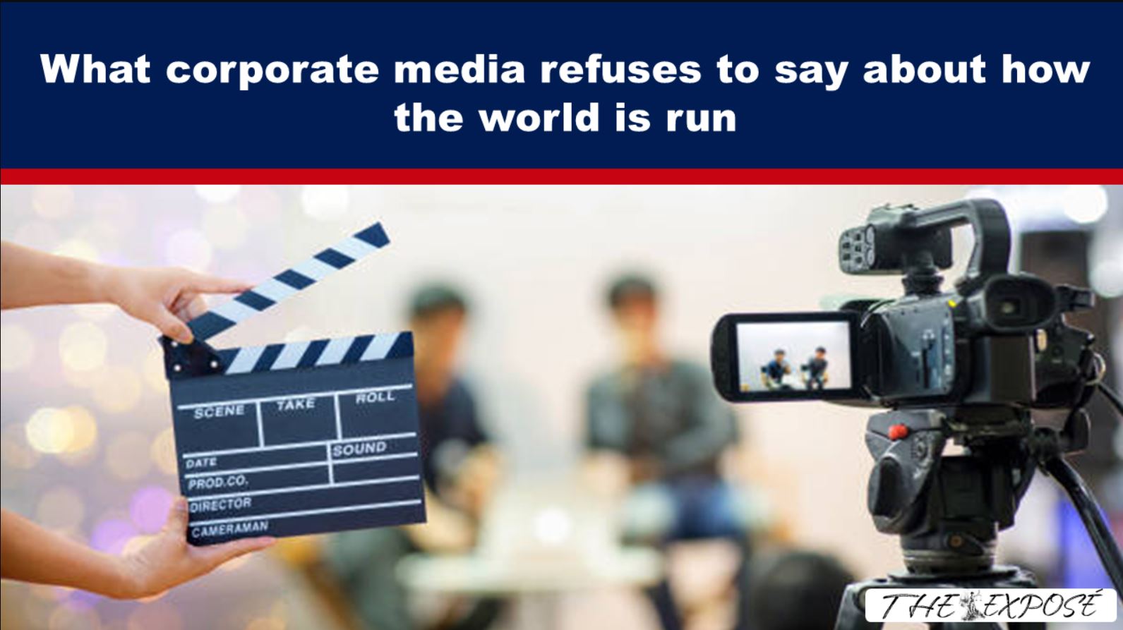 What corporate media refuses to say about how the world is run