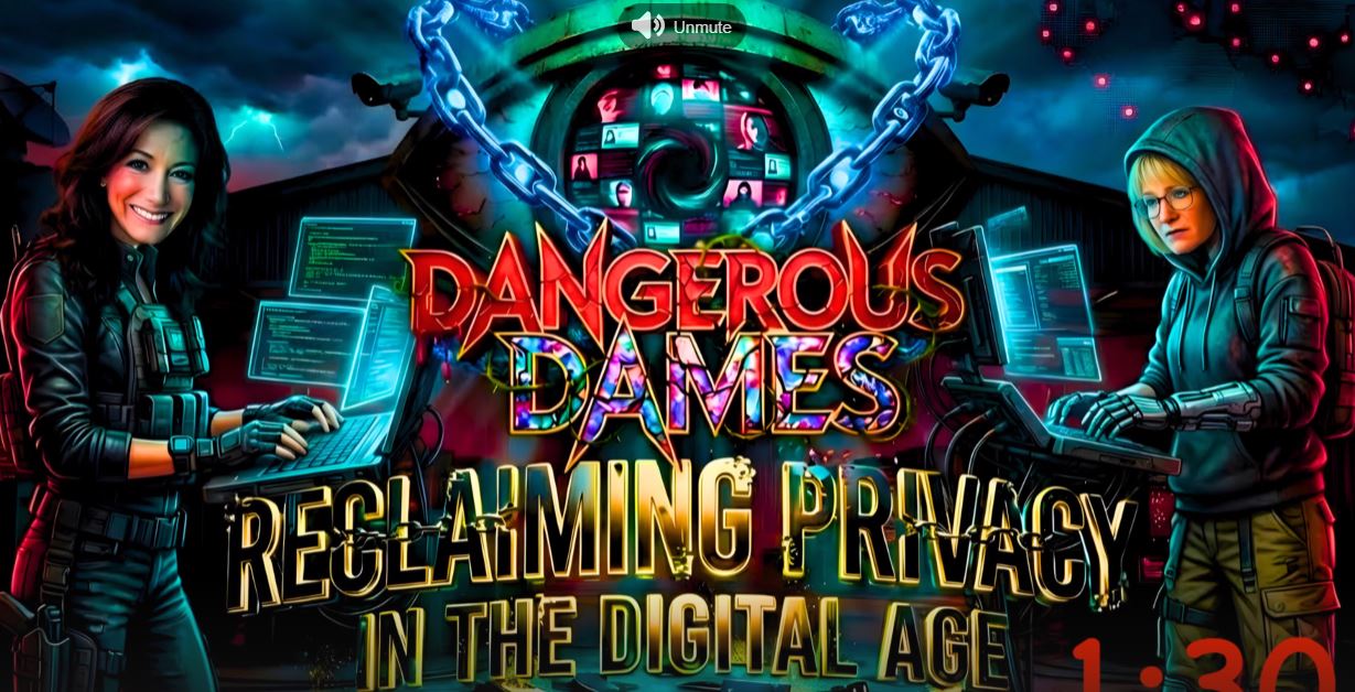 Dangerous Dames | Ep.84: Reclaiming Privacy in the Digital Age