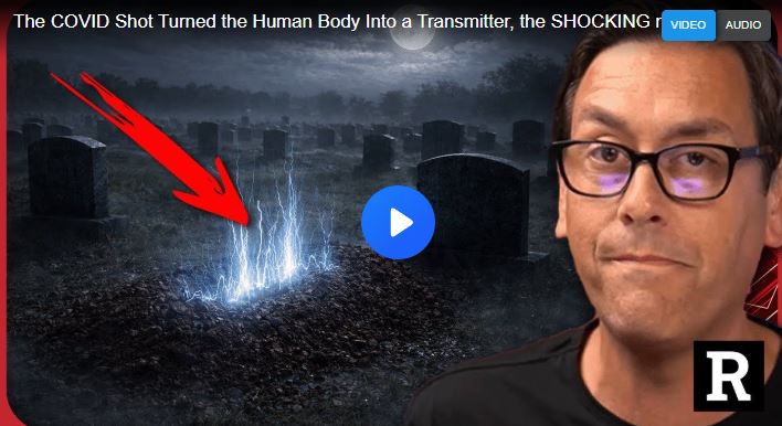 The COVID Shot Turned the Human Body Into a Transmitter, the SHOCKING new data