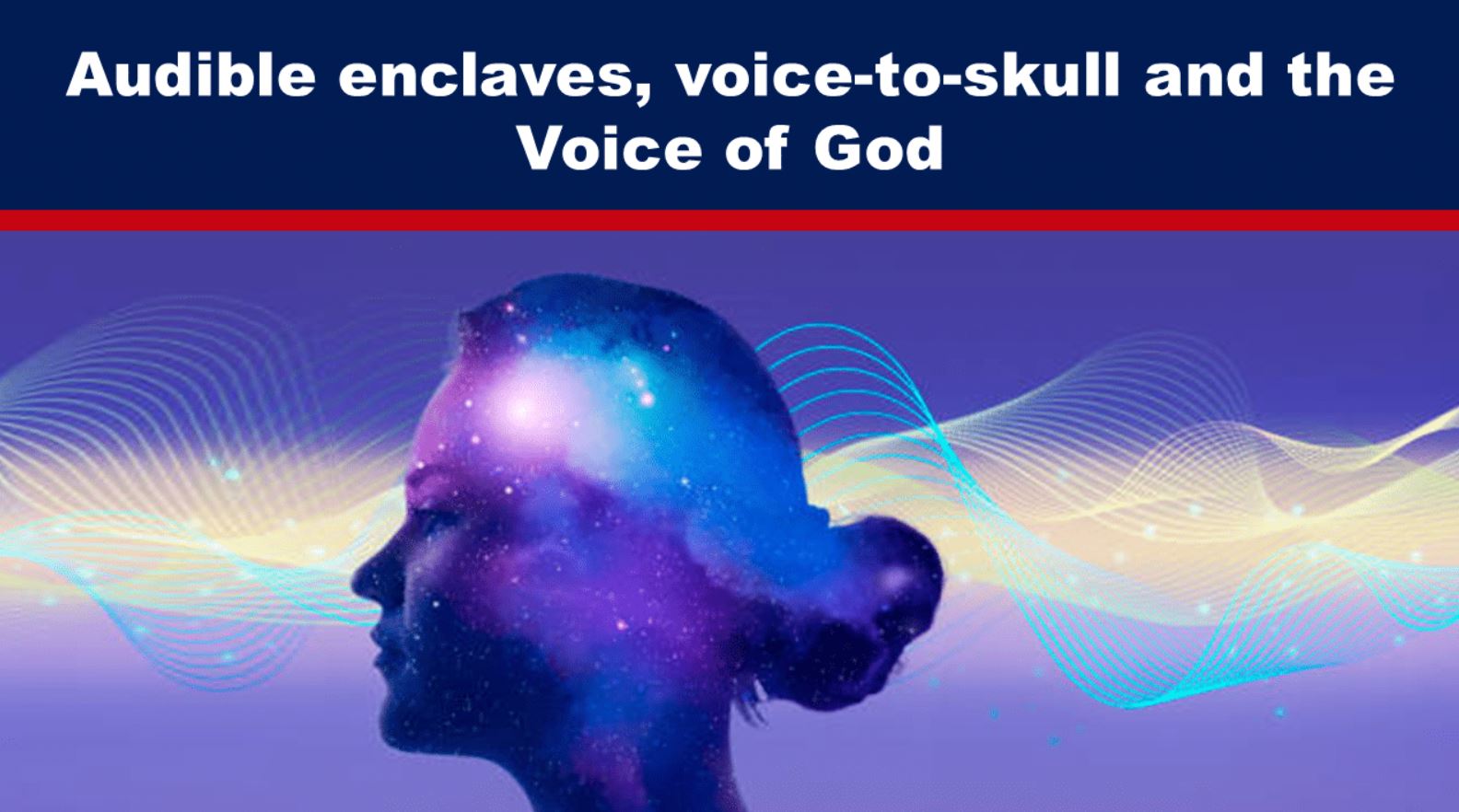 Audible enclaves, voice-to-skull and the Voice of God