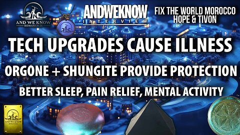 Tech upgrades cause illness Hope and Tivon Interview AWK Thumb