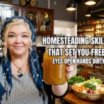 Homesteading Skills That Set You Free