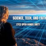 Eyes Open — Science, Tech, and Faith