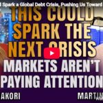 Japan Could Spark a Global Debt Crisis, Pushing Us Toward a 2032 Reset | Martin Armstrong