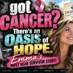 GOT CANCER? MUST HEAR: YOUR OASIS of HOPE!! — Emma Victoria Johnson