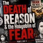 THE DEATH of REASON & THE HOBGOBLIN of FEAR — John Leake [PART 1]